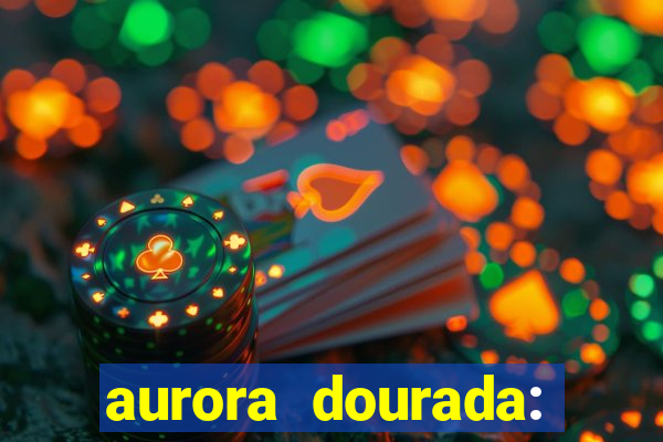 aurora dourada: retorno pdf